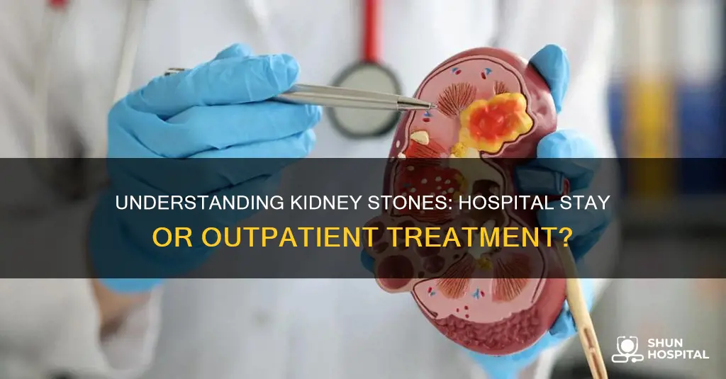 do kidney stones require a hospital stay