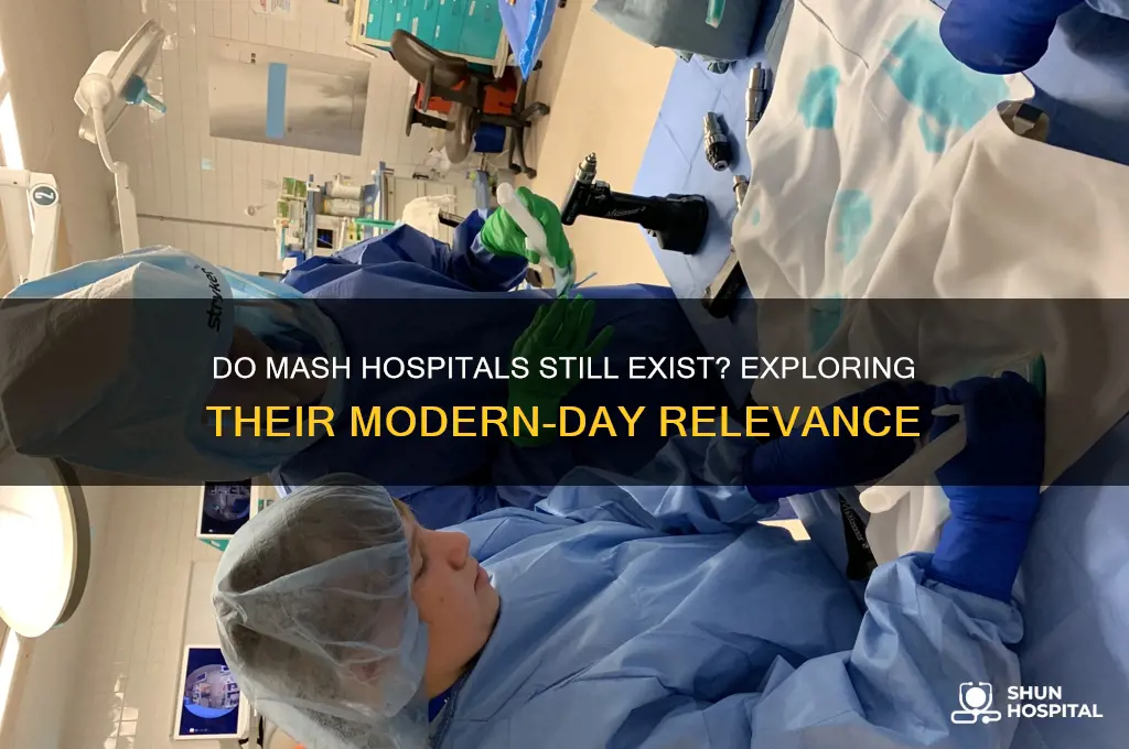 do mash hospitals still exist
