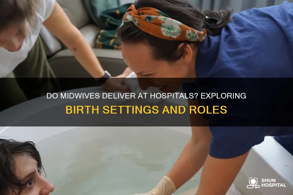 do midwives deliver at hospitals