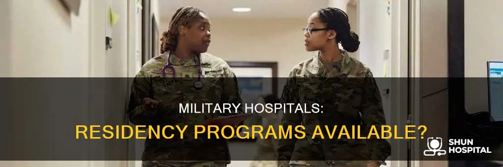 do military base hospitals have residency programs