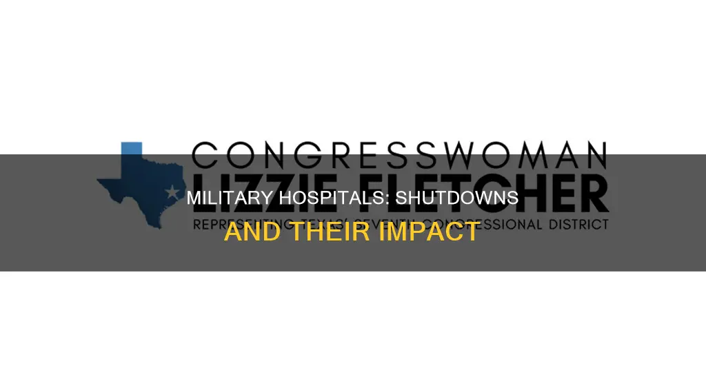 do military hospitals close during govt shutdowns