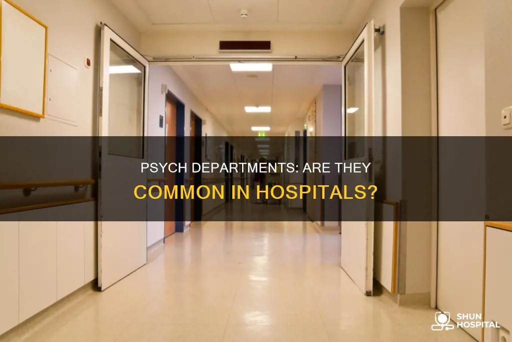 do most hospitals have a psych department