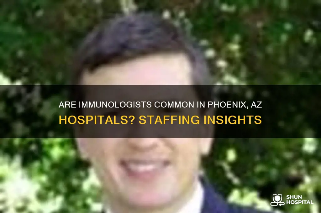 do most phoenix az hospitals have an immunologist on staff