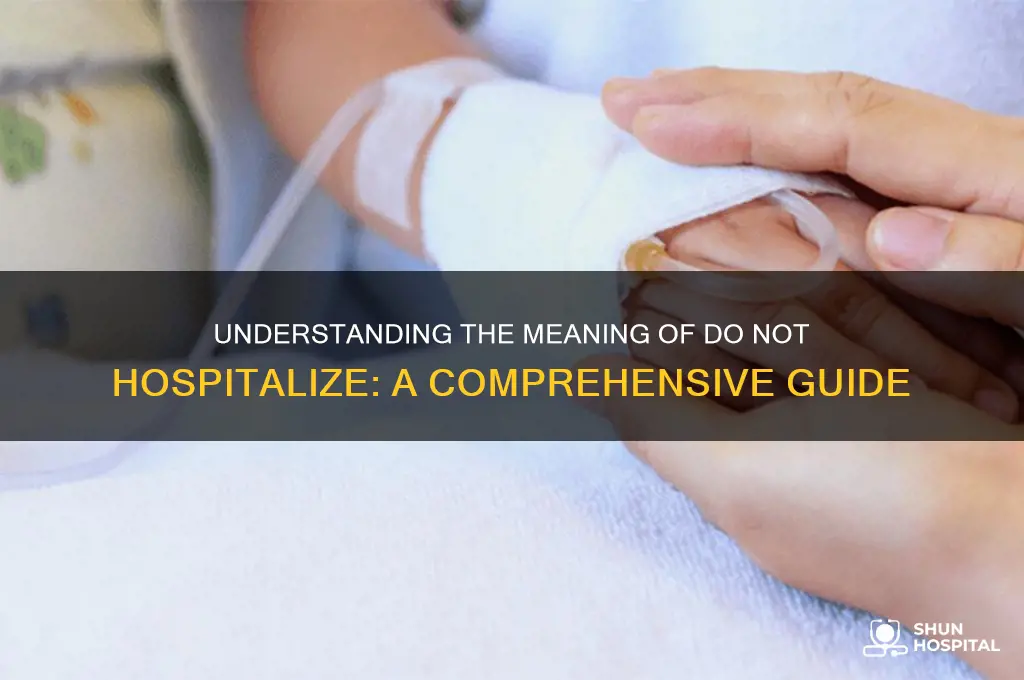 do not hospitalize definition