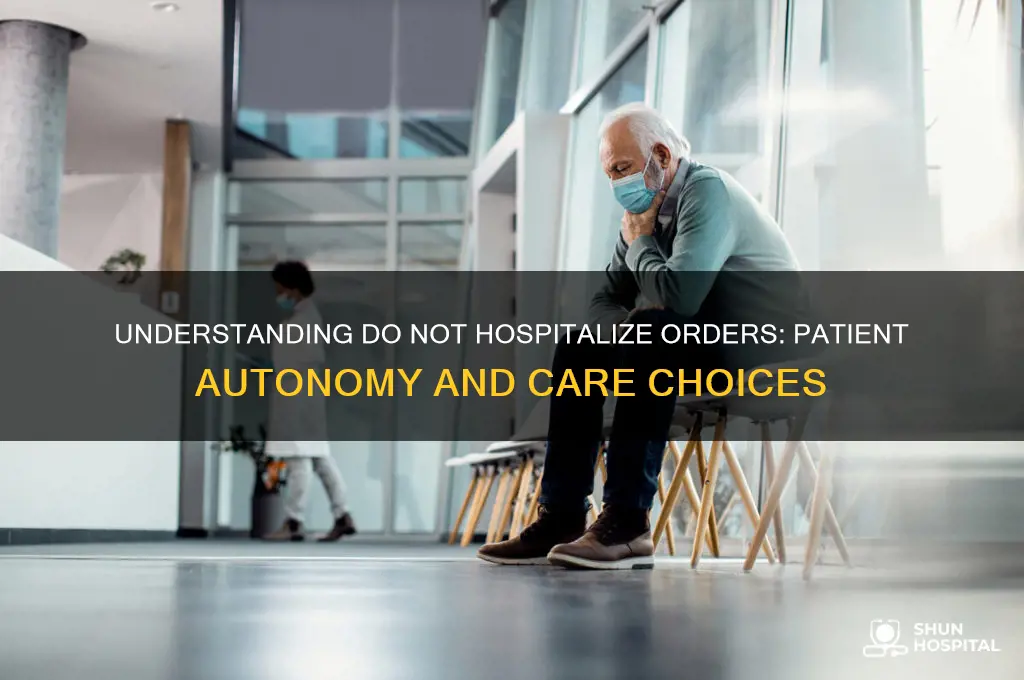 do not hospitalize order