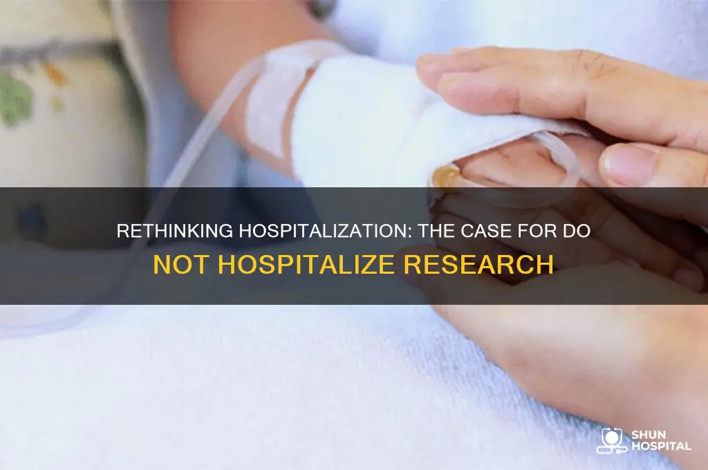 do not hospitalize research