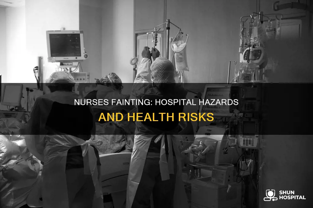 do nurses pass out at the hospita