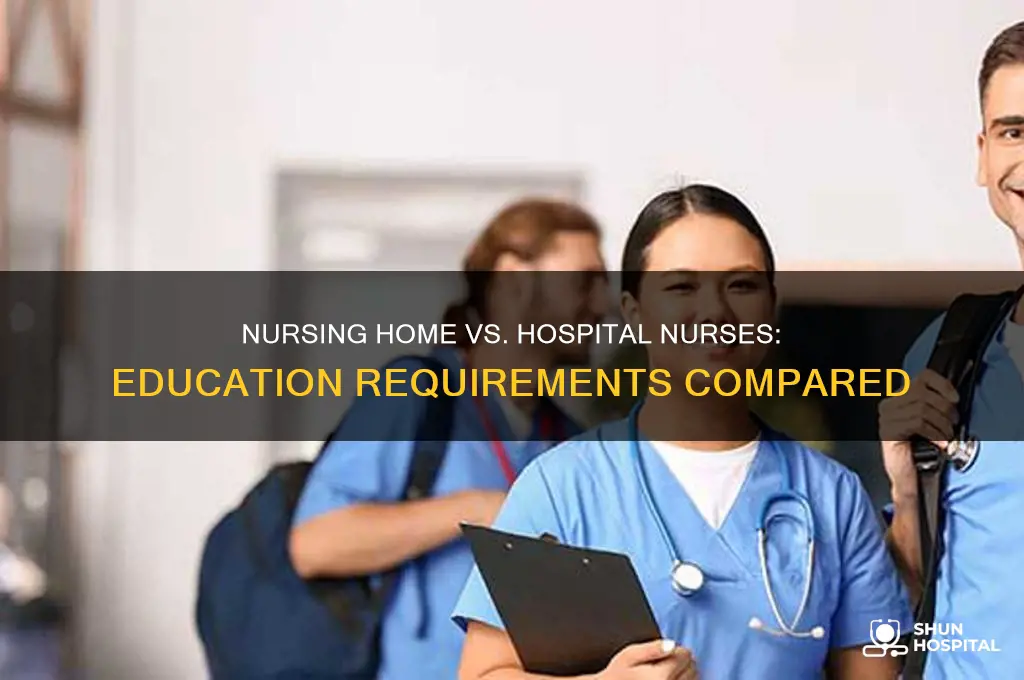 do nursing home nurses have less education than hospital nurses