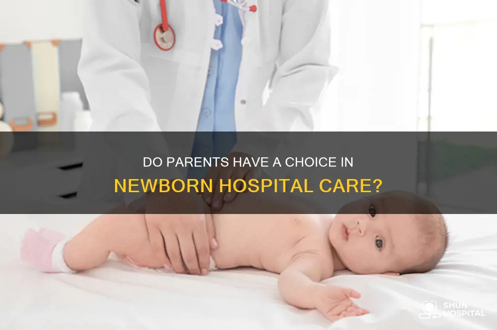 do parents have a choice in the hospital newborn