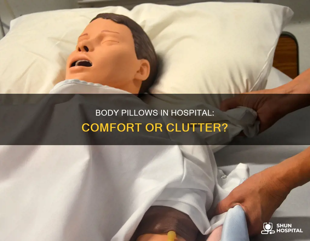 do people bring body pillows to hospital
