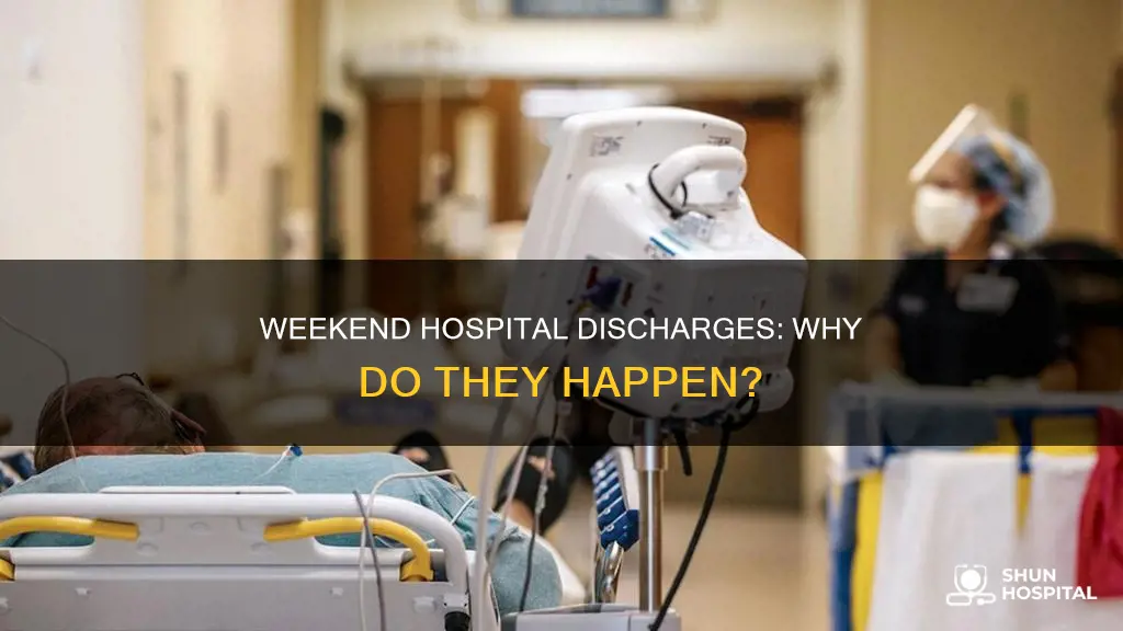 do people leave hospitals on the weekends