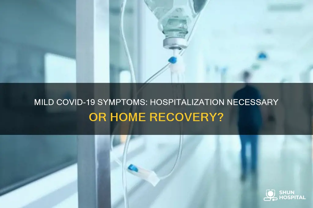 do people with mild symptoms need to be hospitalized