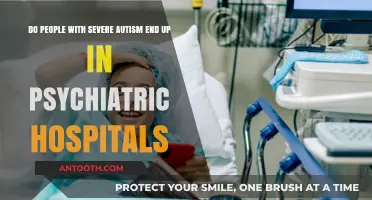 Severe Autism and Psychiatric Hospitalization: Understanding the Reality