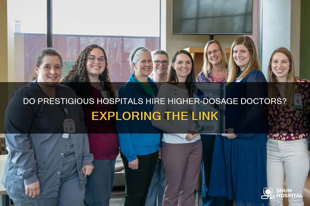 do presitgious hospitals higher dos