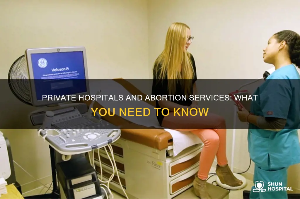 do private hospitals do abortions