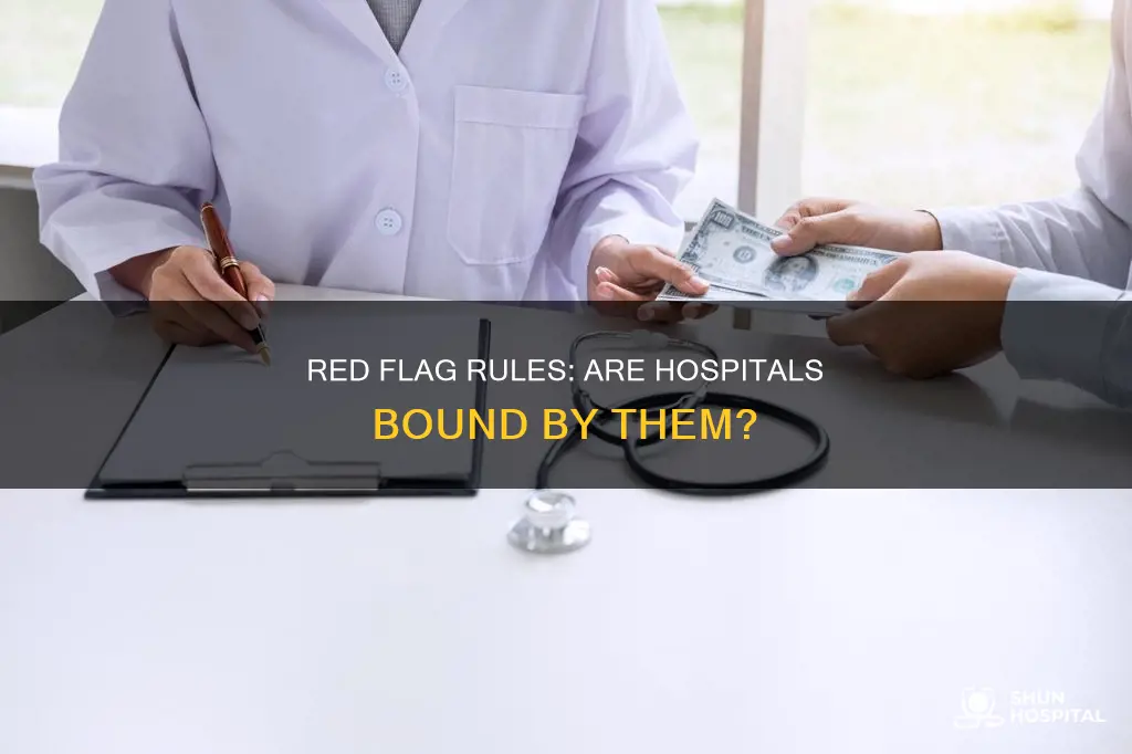 do red flag rules apply to hospitals