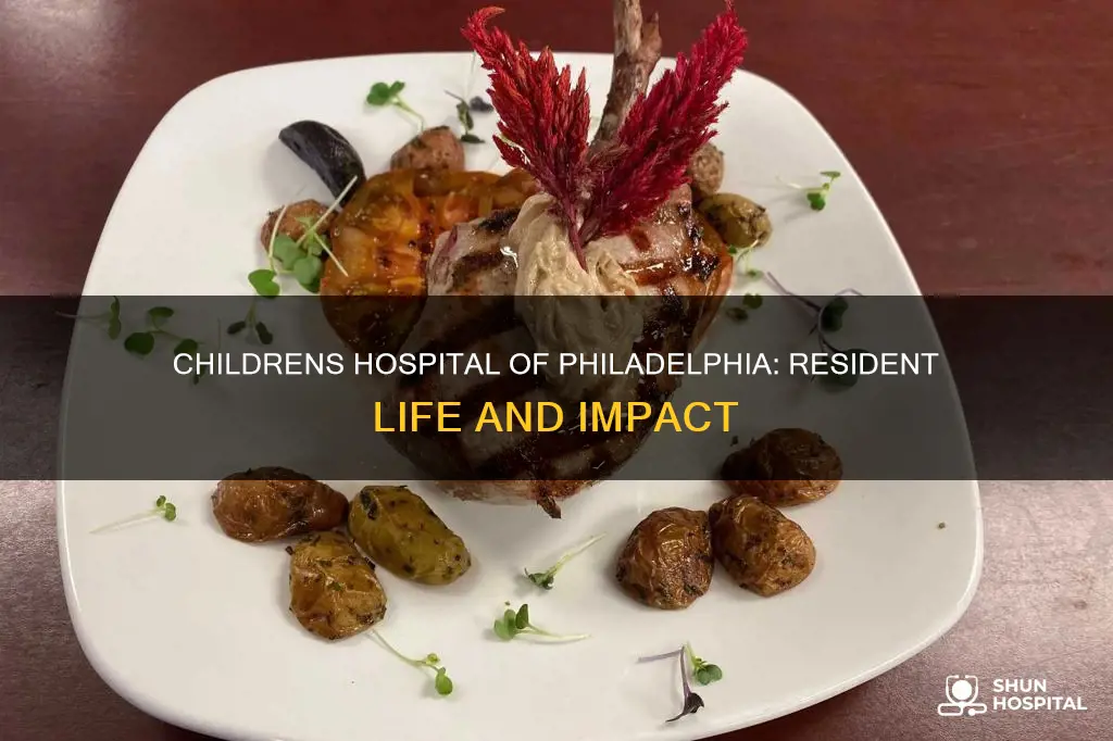 do resident at childrens hospital of philadelphia