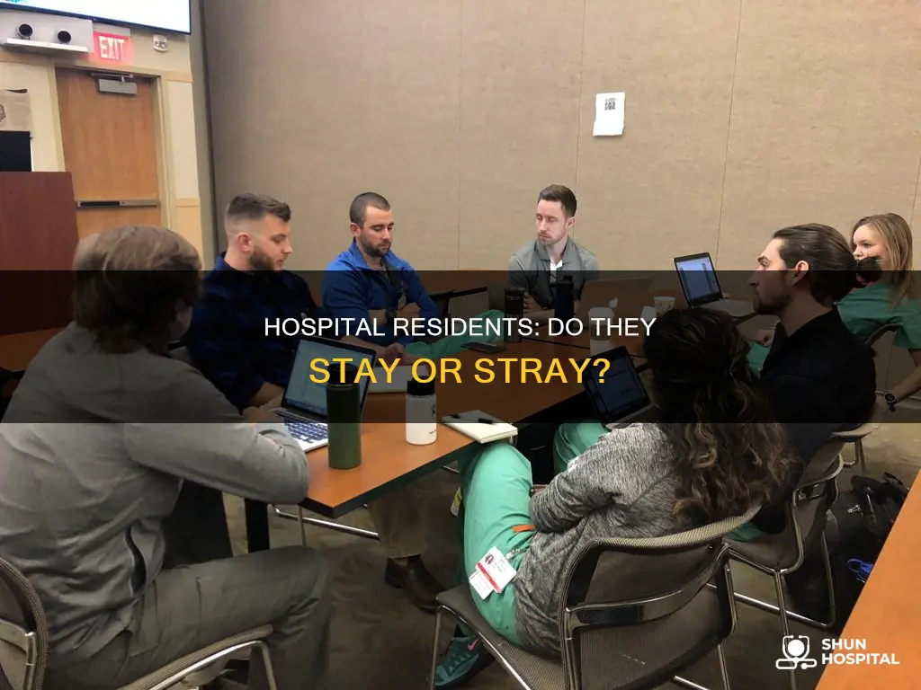 do residents stay at the same hospital