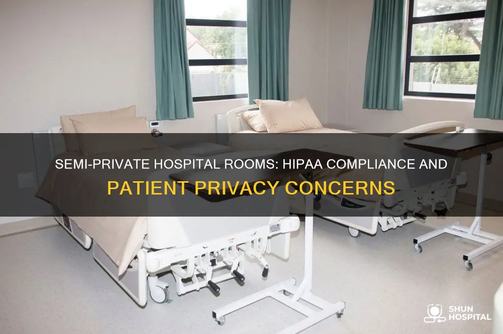 do semi private rooms in a hospital voplate hippa rules