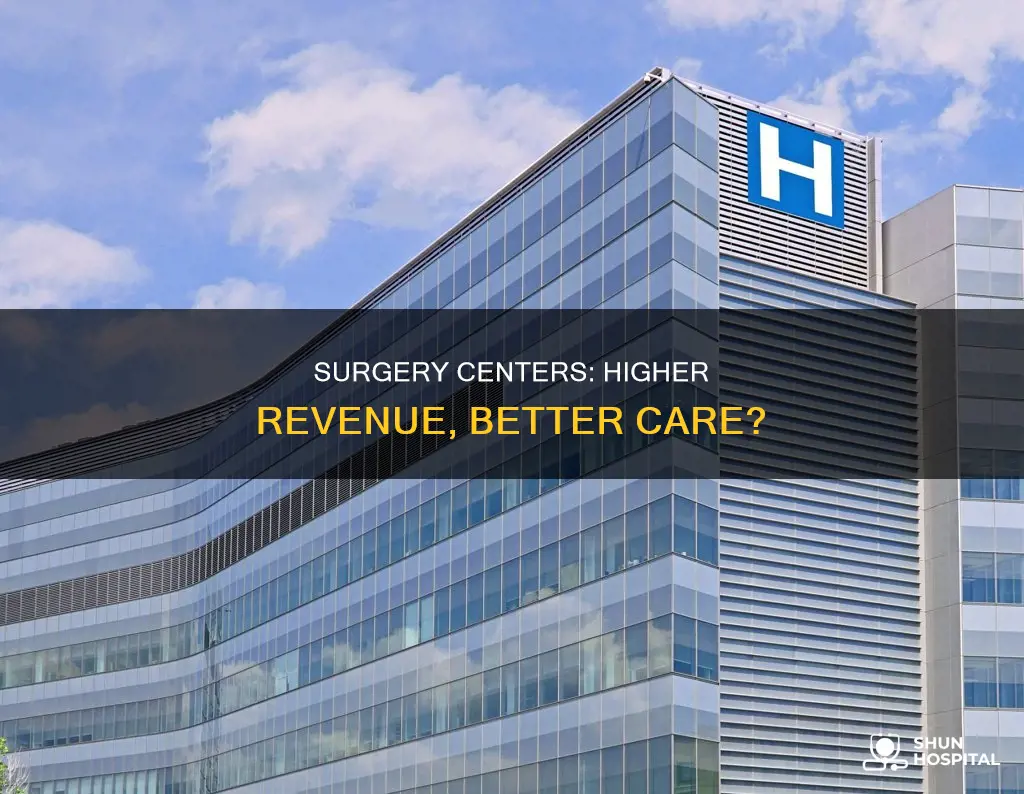 do surgery centers make more than hospitals