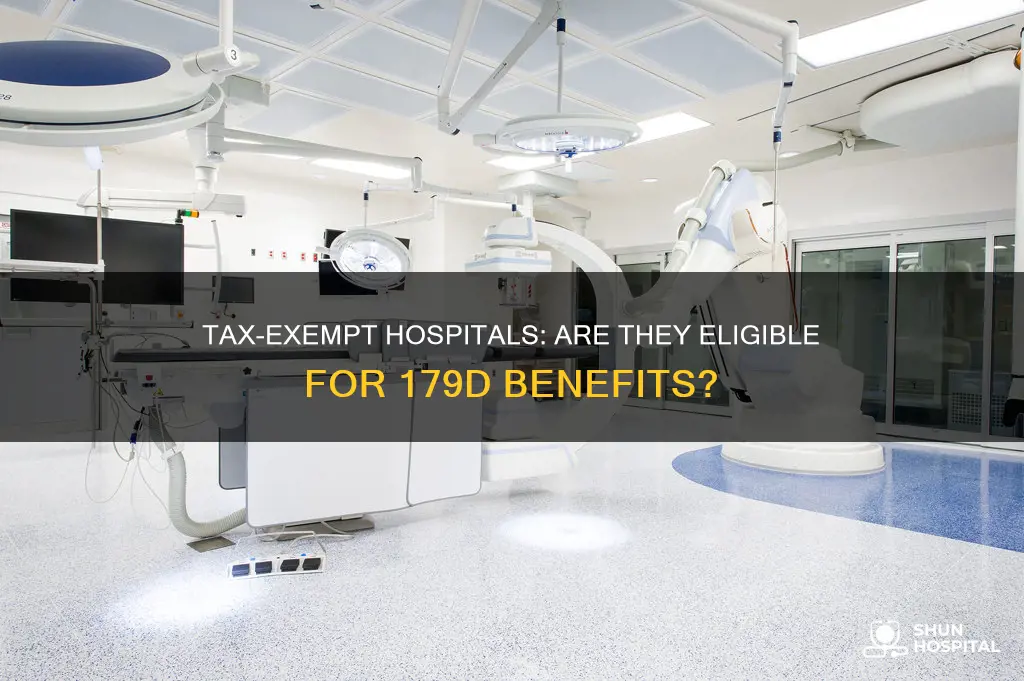 do tax exempt hospitals qualify for 179d