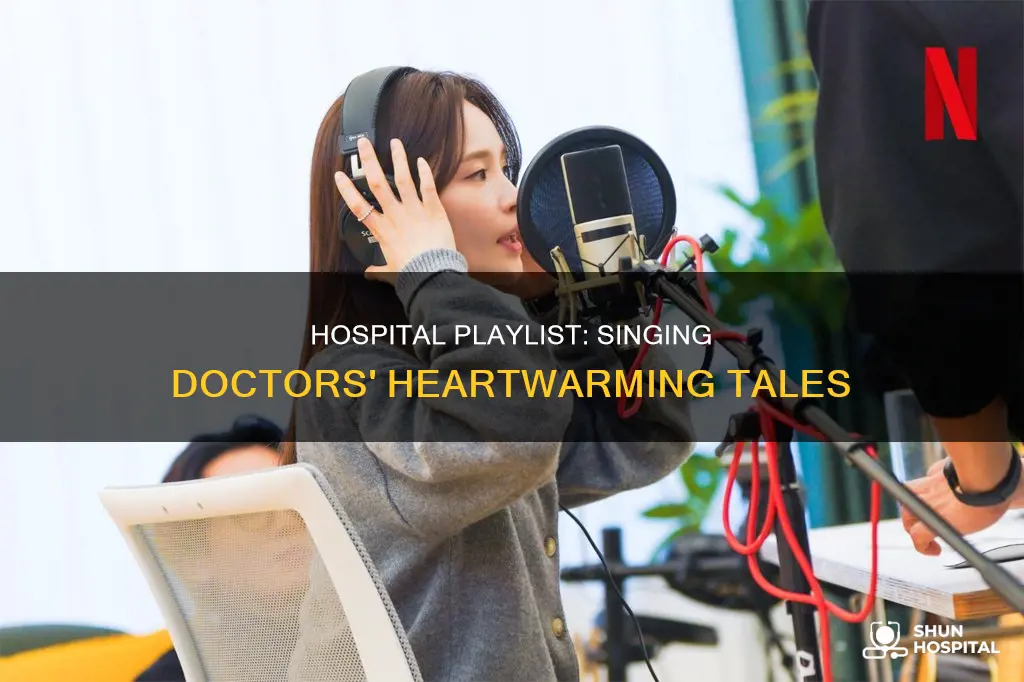 do they actually sing in hospital playlist