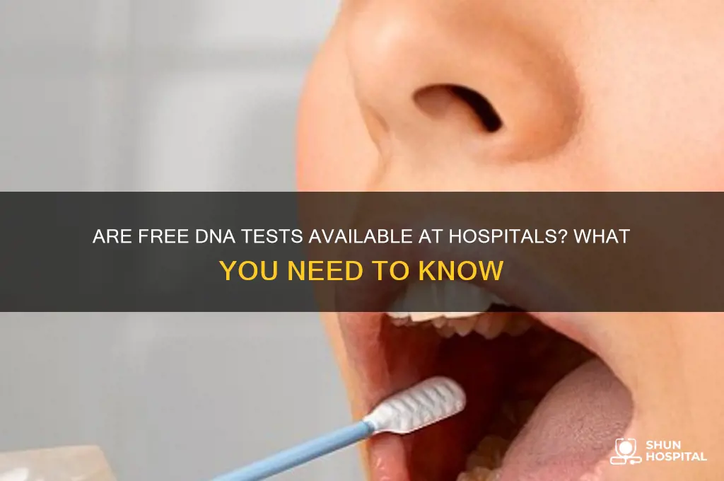 do they do free dna test at the hospital