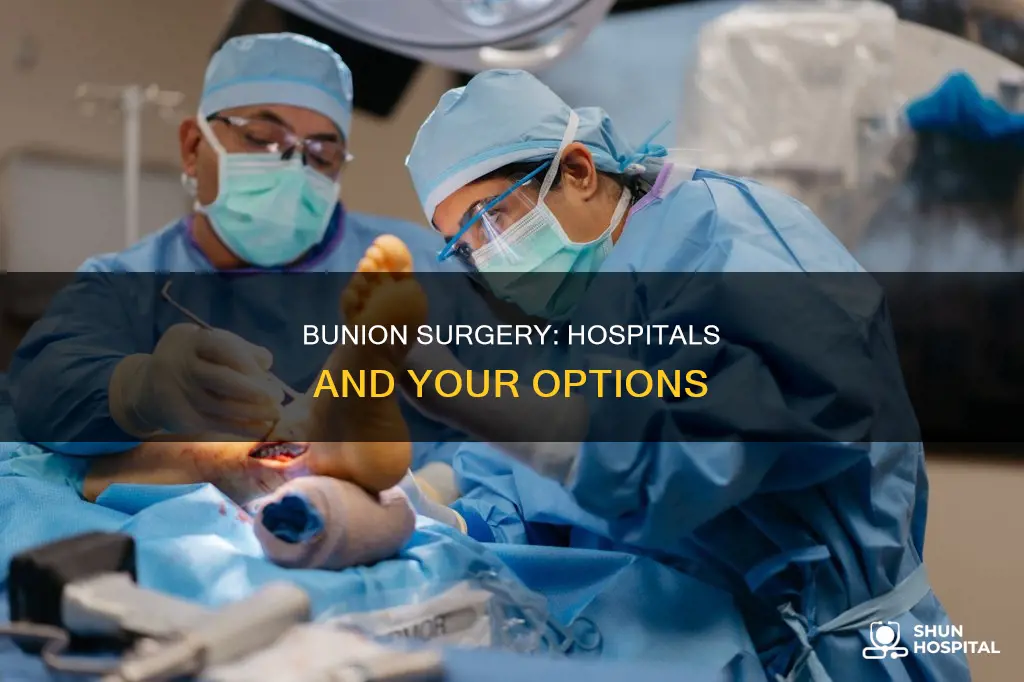 do they give bunion surgery in hospitals