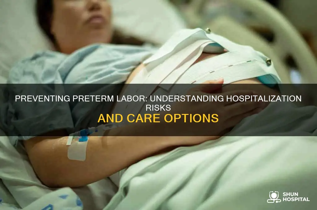do they hospitalize you if they are preventing preterm labor