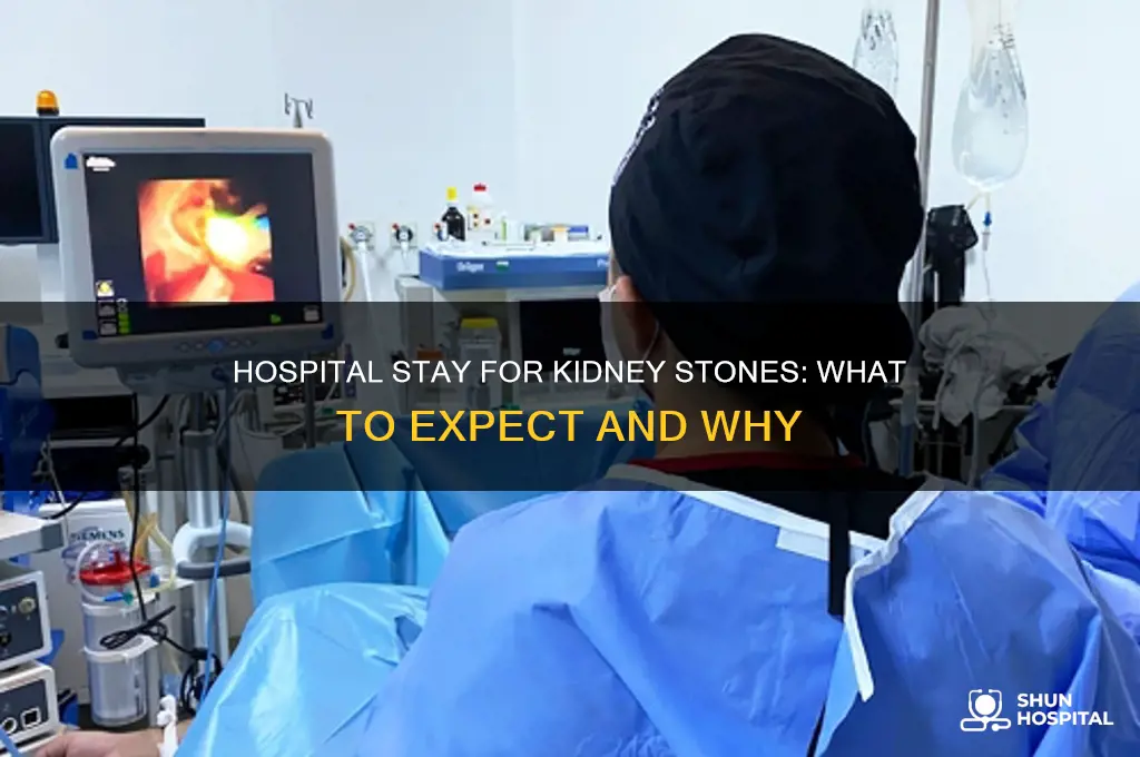 do they keep you in hospital for kidney stones