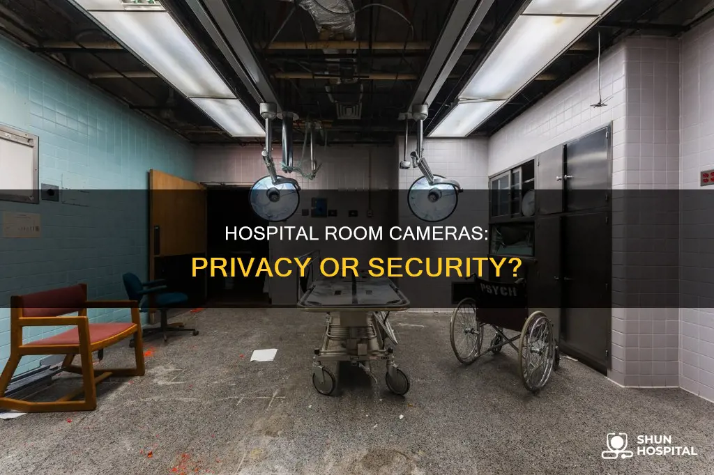 do they put cameras in hospital rooms