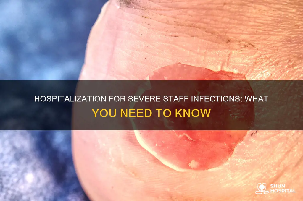 do they put you hospital for bad staff infection