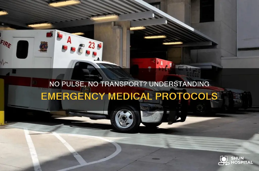 do they transport you to the hospital without a pulse