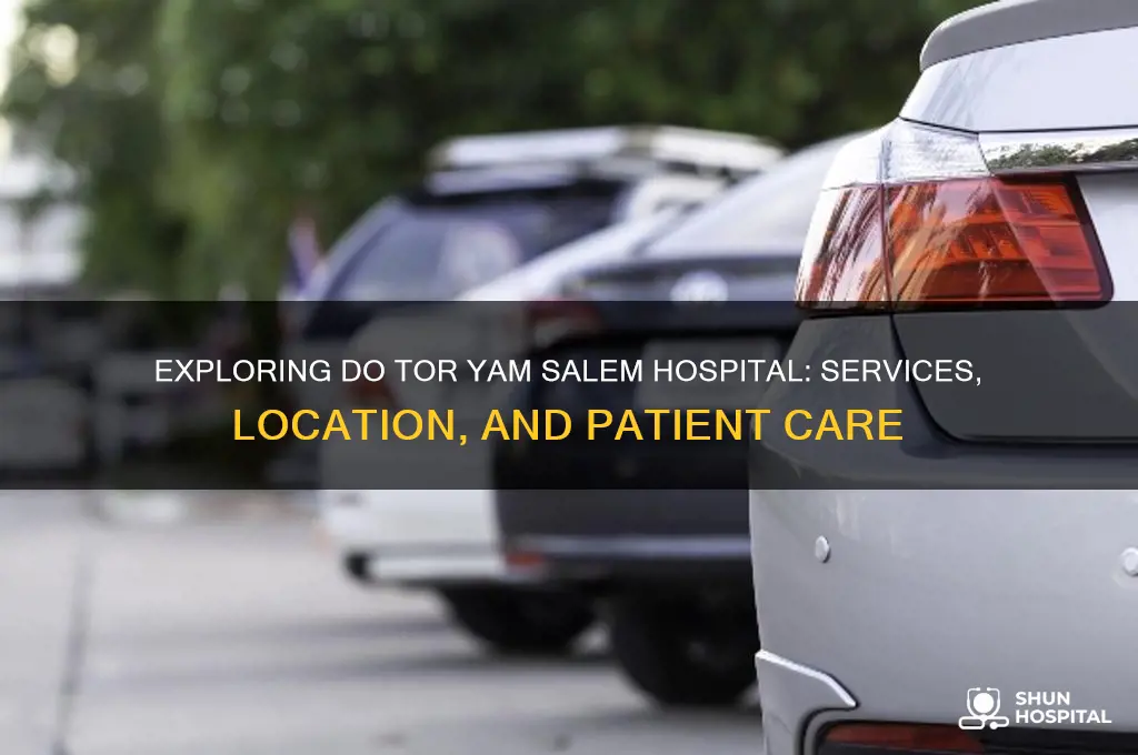 do tor yam salem hospital