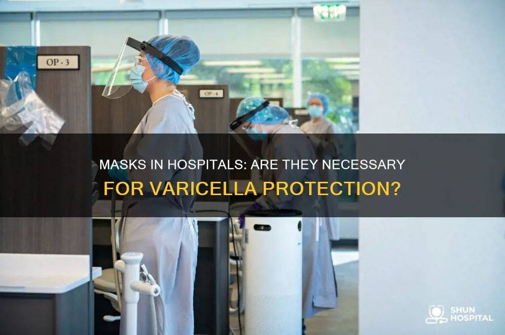 do u need a mask for varicella in hospital