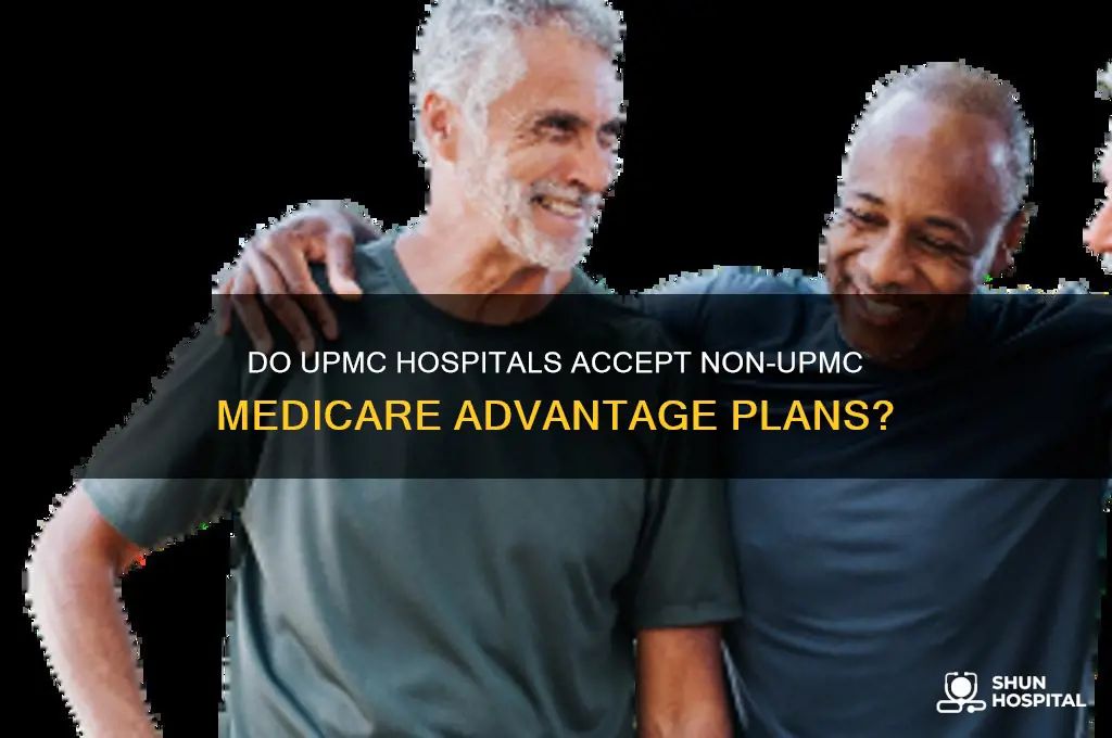 do upmc hospitals accept non upmc medicare advantage plans