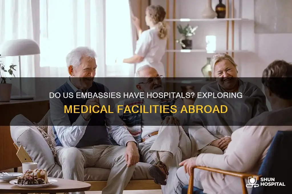do us embassies have hospitals