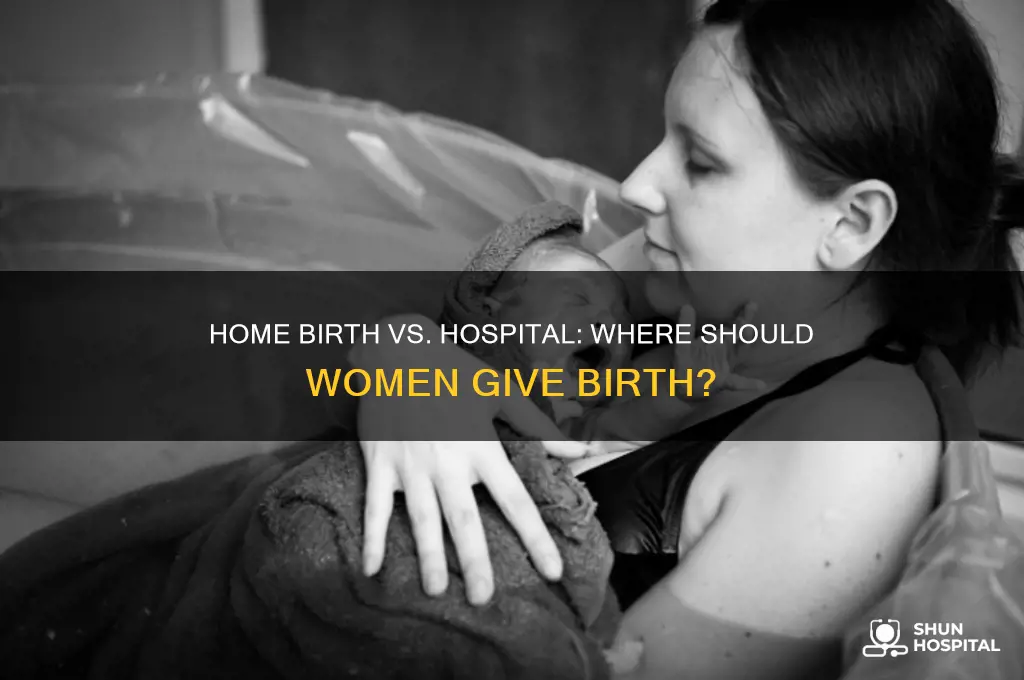 do women have to give birth at a hospital