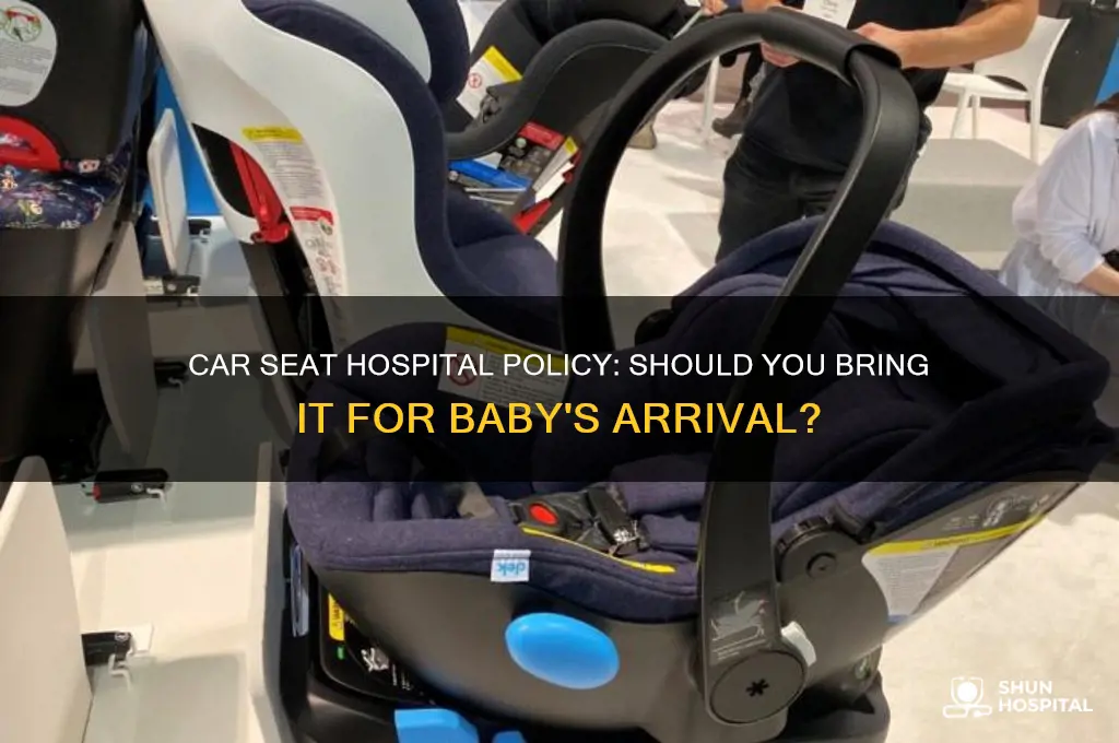 do you bring the car seat into the hospital