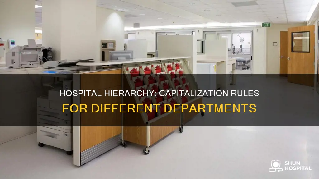 do you capitalize areas of a hospital