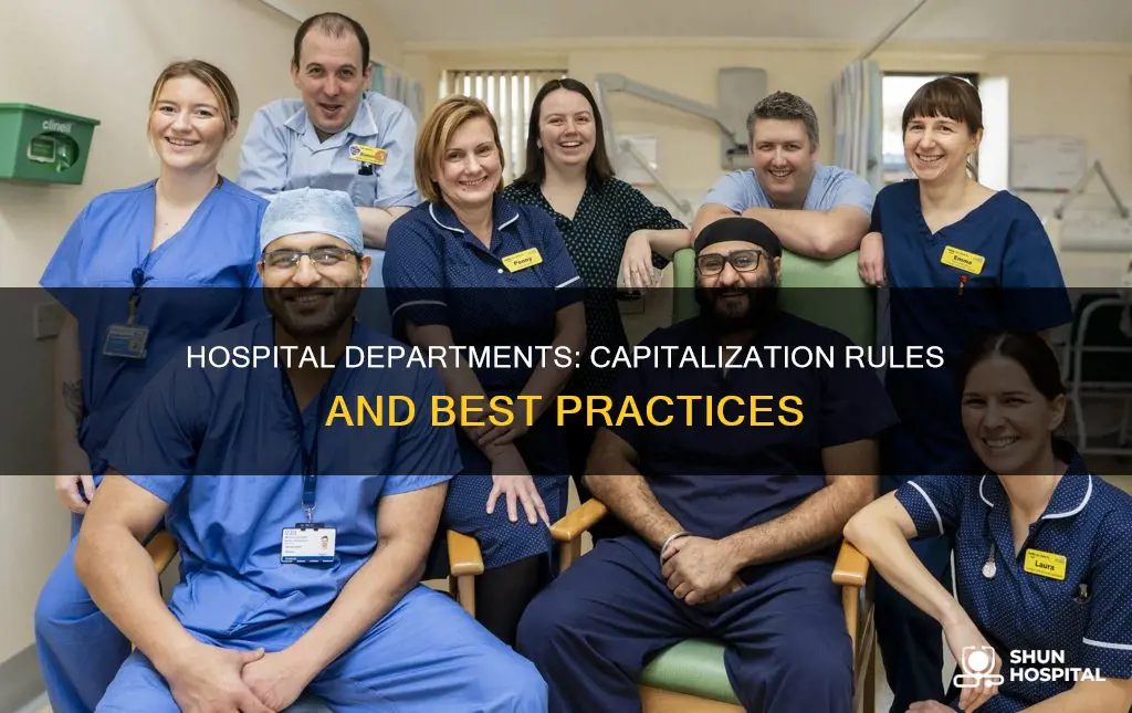do you capitalize departments of a hospital