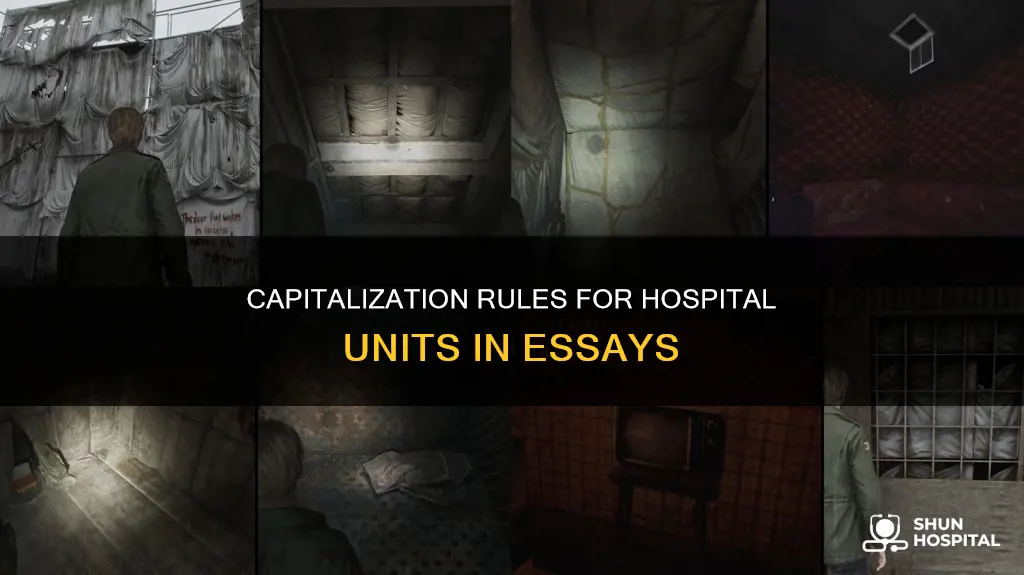 do you capitalize hospital units in essays