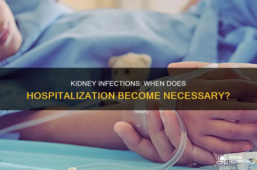 do you have to be hospitalized for a kidney infection
