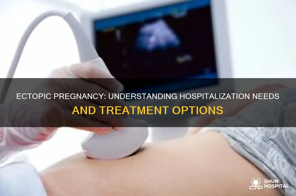 do you have to be hospitalized for ectopic pregnancy