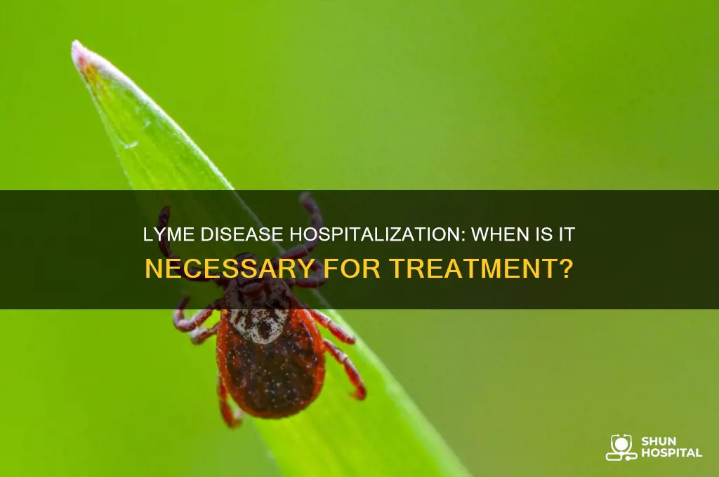 do you have to be hospitalized for lyme disease