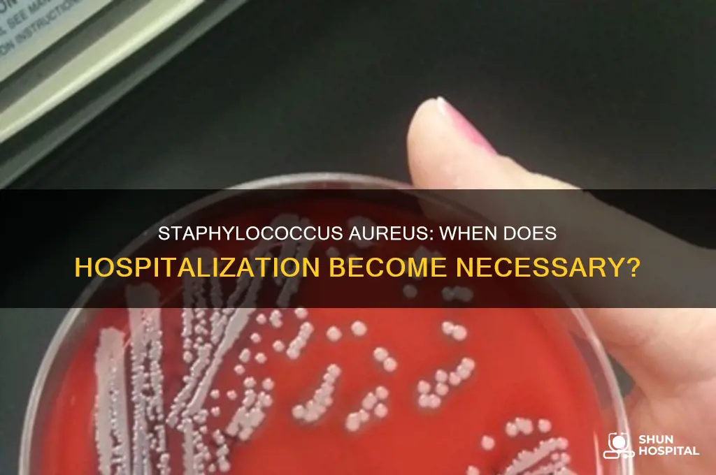 do you have to be hospitalized for staphylococcus aureus