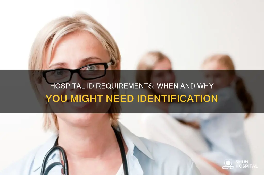 do you have to provide id to hospital staff