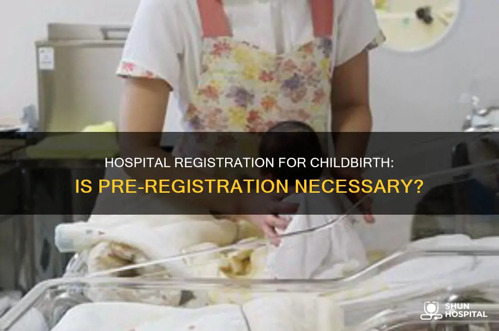 do you have to register at hospital before giving birth