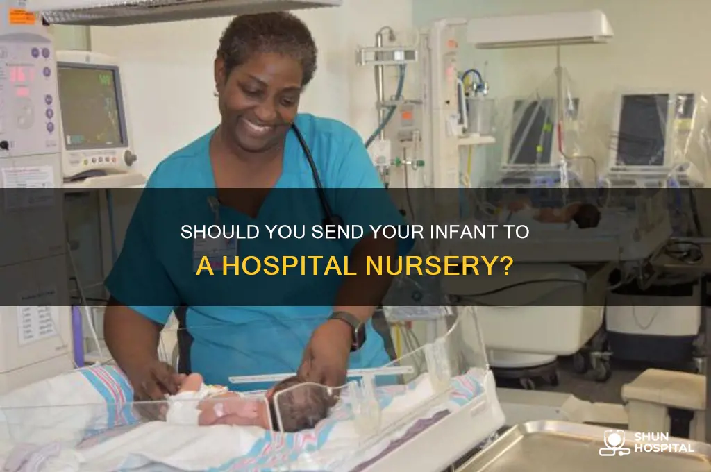 do you have to send infant to hospital nursery