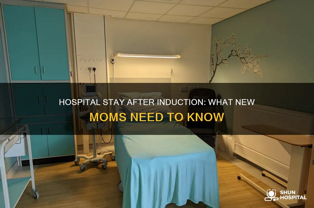 do you have to stay in hospital after induction